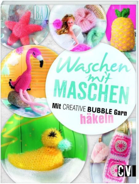 "Waschen mit Maschen" mit Creative Bubble Schwammgarn häkeln